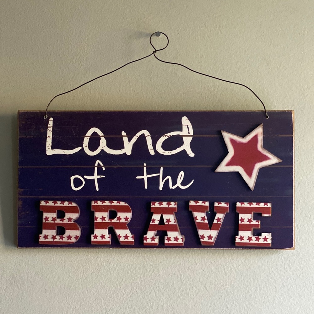 Rustic Wooden “Land of the Brave” Sign